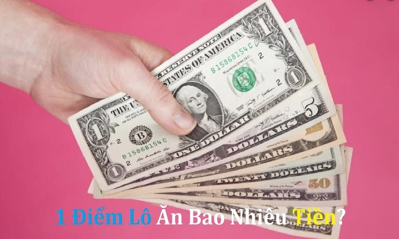 1 điểm lô được bao nhiêu tiền?