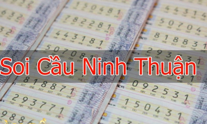 Soi cầu Ninh Thuận nhanh nhất hôm nay